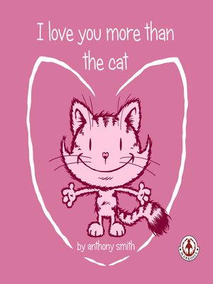 cover image of I Love You More Than the Cat